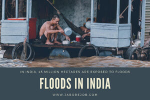 What Is Floods? Causes, Flood-prone Areas & Criteria To Identify In India